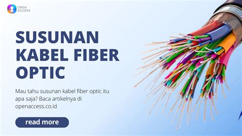 Apa Saja Urutan Kabel Fiber Optic Openaccess