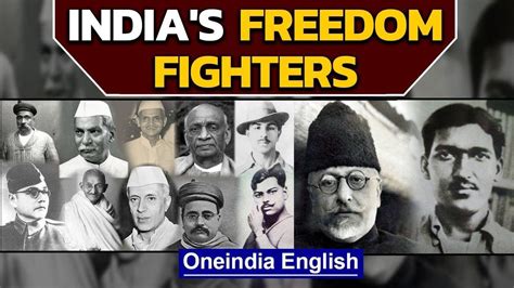 A Look At The Freedom Fighters Who Played A Key Role In Indias Freedom