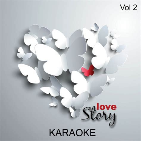 Love Story Karaoke Vol 2 Album By Sing Karaoke Sing Spotify