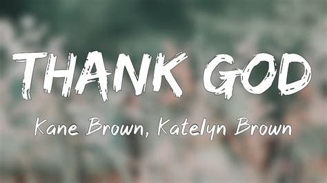 Thank God Kane Brown Katelyn Brown Lyrics Youtube