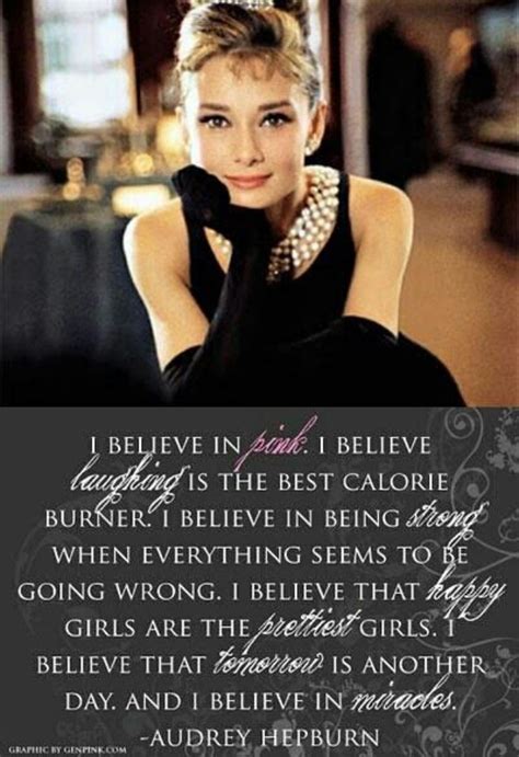 I Believe That Happy Girls Are The Prettiest Girls Audrey Hepburn