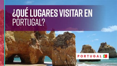 Lugares Imperdibles Para Visitar En Portugal Yomeanimo