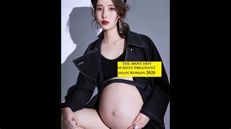 TOP HOT SEXIEST PREGNANT ASIAN WOMAN 亚洲最性感的孕妇 YouTube