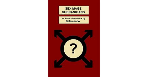 Sex Mage Shenanigans A Gamebook Adventure By Salamando