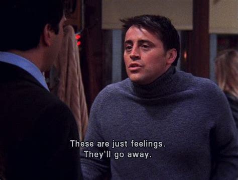 Repressing Your Emotions Is Perfectly Ok Joey Tribbiani Quotes