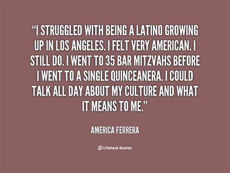 Quotes About Being Hispanic Quotesgram