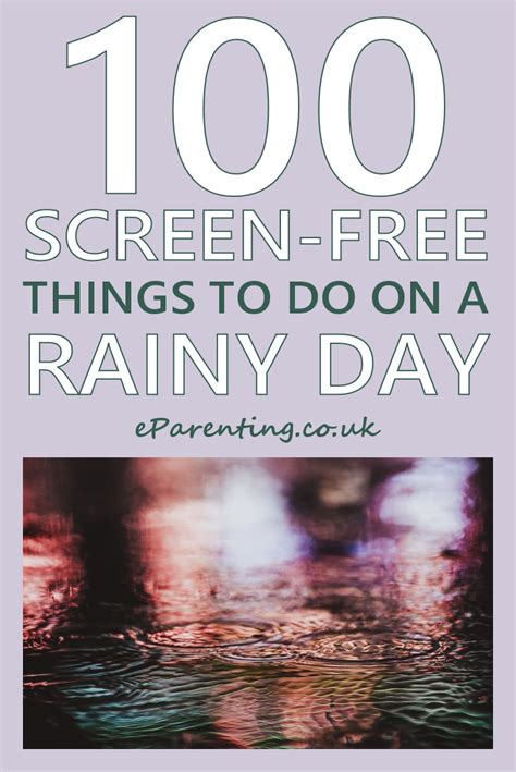 100 Screen Free Things To Do On A Rainy Day Indoor Things To Do Things To Do Inside Things To