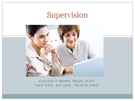 Clinical Supervision See One Do One Teach One