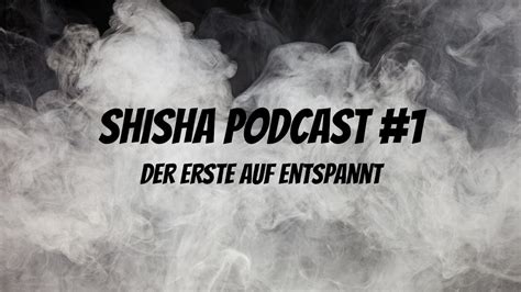 ⚠️ angebote der woche ⚠️. Shisha Podcast #1: Über die Shisha-Szene, Haus des Geldes ...