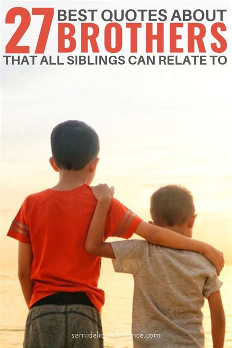 25 Best Quotes About Brothers To Say I Love My Brother I Love My