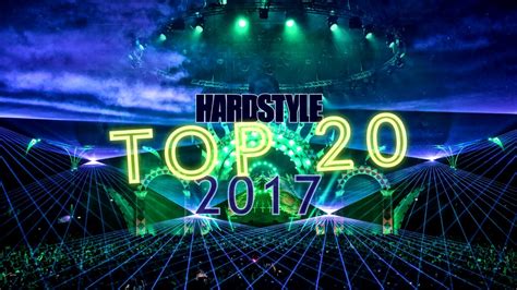 Hardstyle Top 20 2017 Youtube