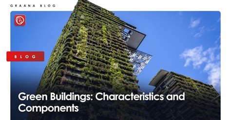 Green Buildings Characteristics And Components