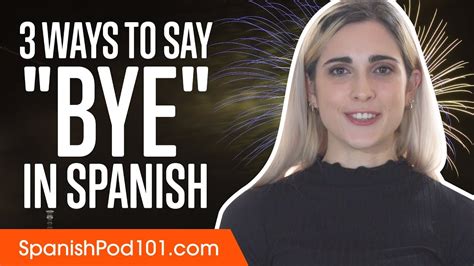 3 ways to say bye in spanish youtube