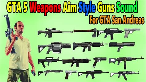 Gta 5 Weapons Aim Style Guns Sound For Gta San Andreas Youtube