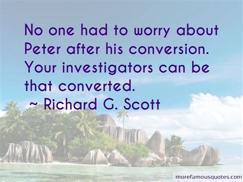 Richard G Scott Quotes Top 185 Famous Quotes By Richard G Scott