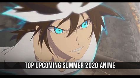 Top Upcoming Summer 2020 Anime Youtube