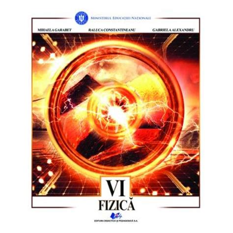 Manual Fizica Clasa A Vi A Editia 2020 Garabet Mihaela Garabet