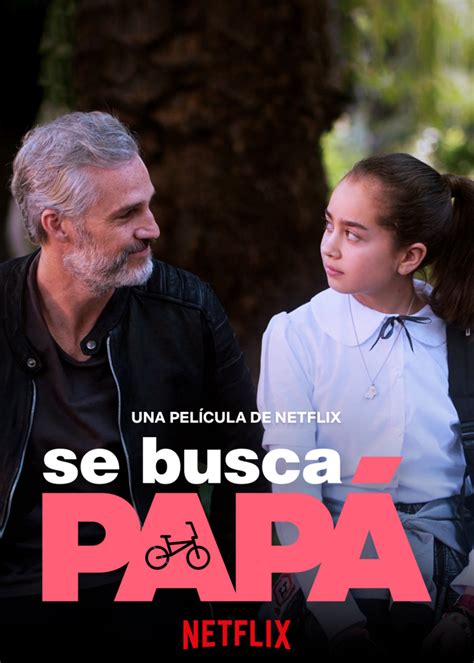 “se Busca Papá” La Película De Silvia Navarro En Netflix Que No Te