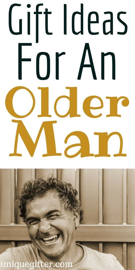 Maybe you would like to learn more about one of these? Gift Ideas for an Older Man | Gifts for old men, Older men ...