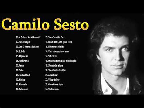 Camilo Sesto Xitos Sus Mejores Canciones Camilo Sesto Xitos Inolvidables Mix Youtube