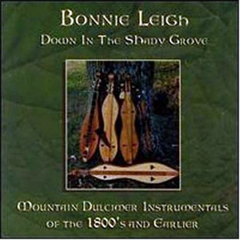 Down In The Shady Grove Bonnie Leigh Amazones Cds Y Vinilos