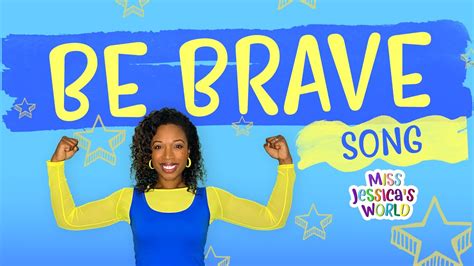 Be Brave Song Sing And Dance Bravery For Kids National Be Brave