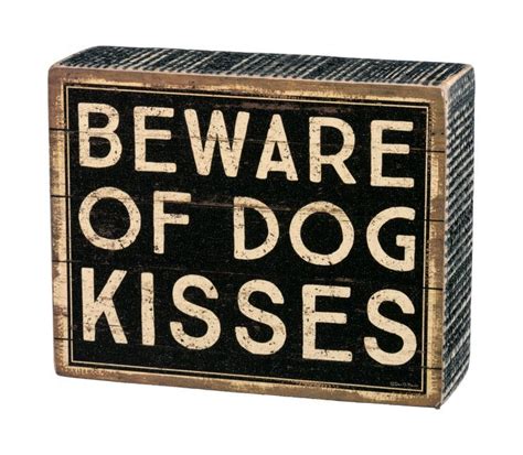 Box Sign Beware Of Dog Kisses Dog Kisses Beware Of Dog Box Signs