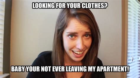 Clothes Overly Attached Girlfriend Know Your Meme