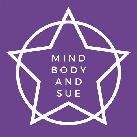Mind Body And Sue