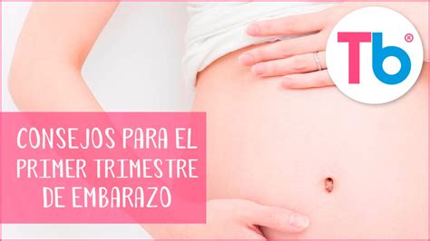 Consejos Para El Primer Trimestre De Embarazo Tips Y Consejos Para