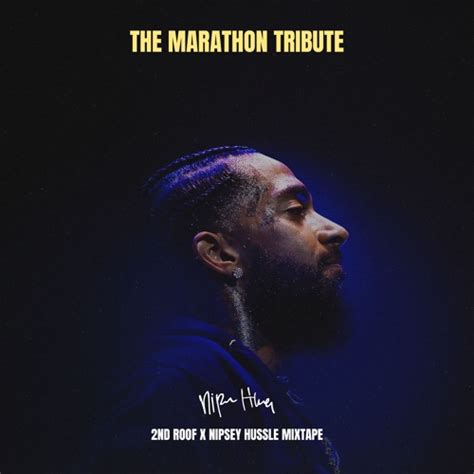 Stream Nipsey Hussle The Marathon Tribute Mixtape By 2nd Roof Listen