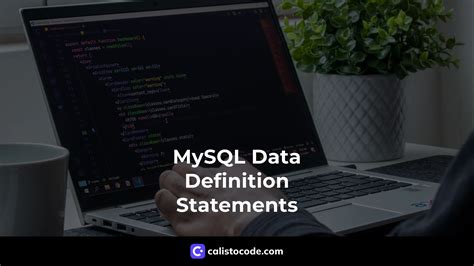 Understanding Mysql Data Definition Statements A Comprehensive Guide