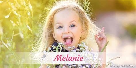 Melanie Name Mit Bedeutung Herkunft Beliebtheit And Mehr