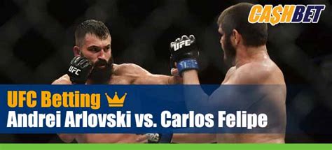 Ufc Fight Night 195 Betting Arlovski Vs Felipe Picks And Previews