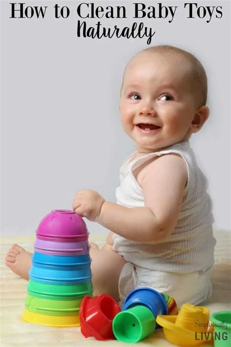 How To Clean Baby Toys Naturally Simplistically Living
