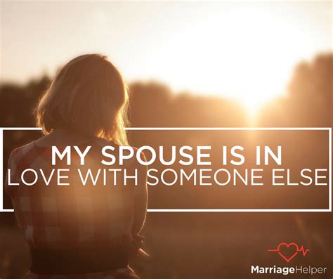 What To Do When Your Spouse Is In Love With Someone Else