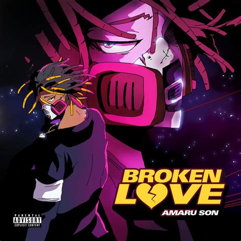 Broken Love Single By Amaru Son Spotify