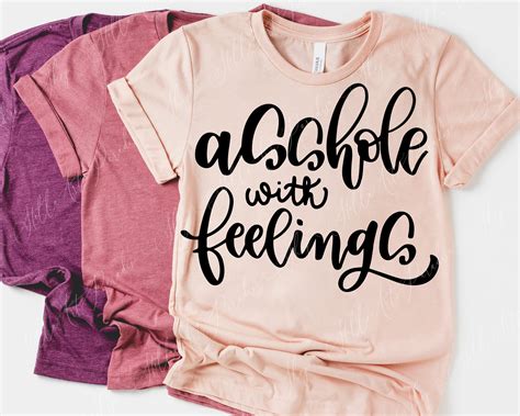 Asshole With Feelings Svg Png Dxf Cut File Funny Quote Design Etsy
