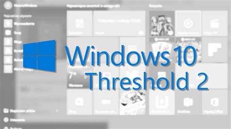 Windows 10 Threshold 2 Co Nowego Youtube