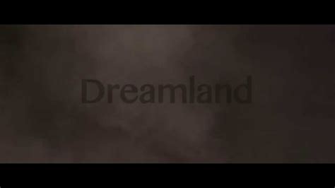Dreamland Trailer Youtube