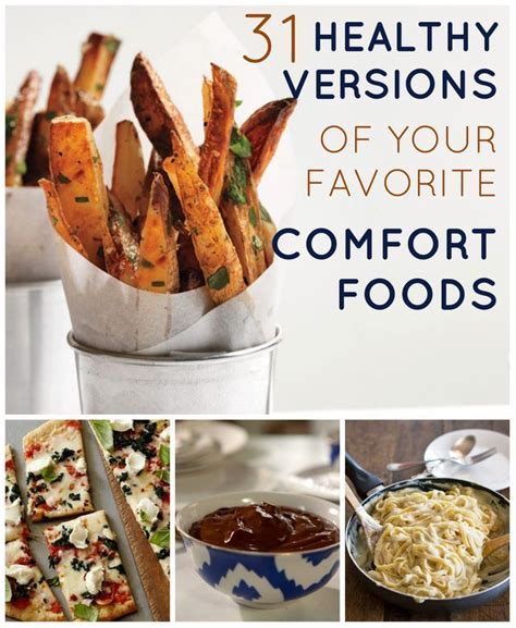 31 Healthy Versions Of Your Favorite Comfort Foods Favorite Comfort