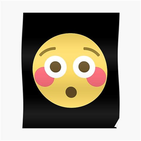 Emoji Flushed Face Poster For Sale By Roarr Redbubble