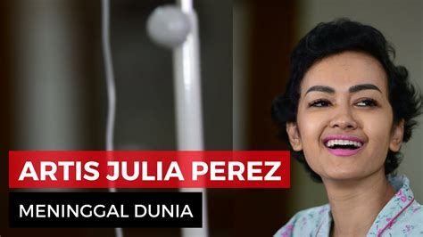 Julia Perez Meninggal Dunia Youtube