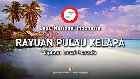 Tanah airku aman dan makmur pulau kelapa yang amat subur pulau melati pujaan bangsa sejak dulu kala. Lagu Rayuan pulau kelapa lirik - YouTube