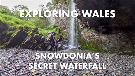 Exploring Wales Snowdonias Secret Waterfall With Start Location Youtube