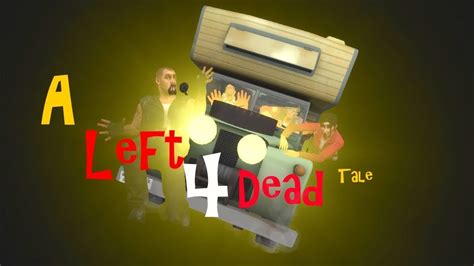 A Left 4 Dead Tale Youtube