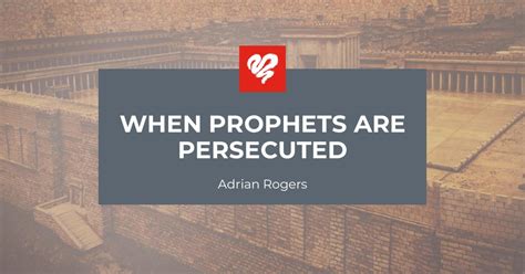 When Prophets Are Persecuted 2348 Love Worth Finding Ministries