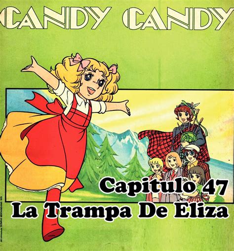 Descargas Gratis Candy Candy Cap Tulo La Trampa De Eliza
