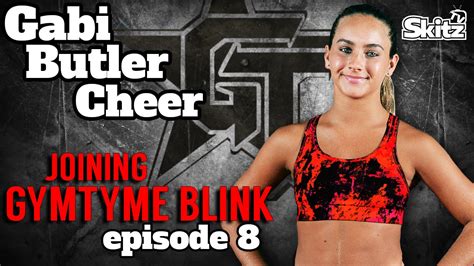 Joining Gymtyme Blink Episode 8 Gabi Butler Cheer Youtube