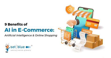 9 Benefits Of Ai In E Commerce Artificial Intelligence And Online Shopping